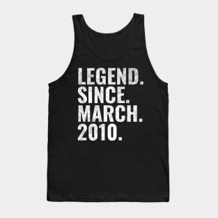 Legend since March 2010 Birthday Shirt Happy Birthday Shirts Tank Top